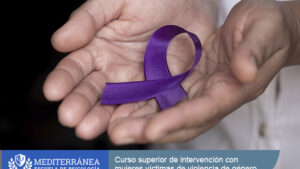 Curso superior de intervención con mujeres víctimas de violencia de género
